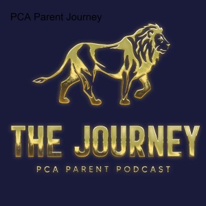 The Journey: PCA Parent Podcast