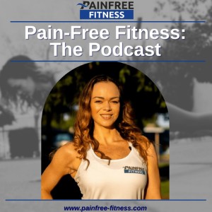 Pain-Free Fitness: The Podcast