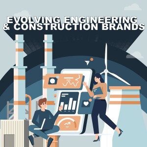 Evolving Engineering and Construction Brands