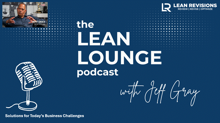The Lean Lounge with Jeff Gray