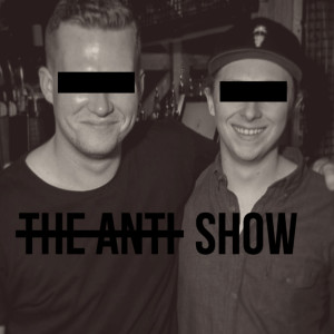 The ANTI-Show
