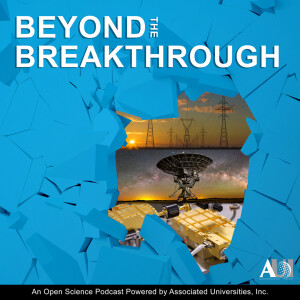 Introducing 'Beyond the Breakthrough': An Open Science Podcast Powered by AUI