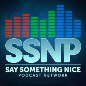 Say Something Nice Podcast Network