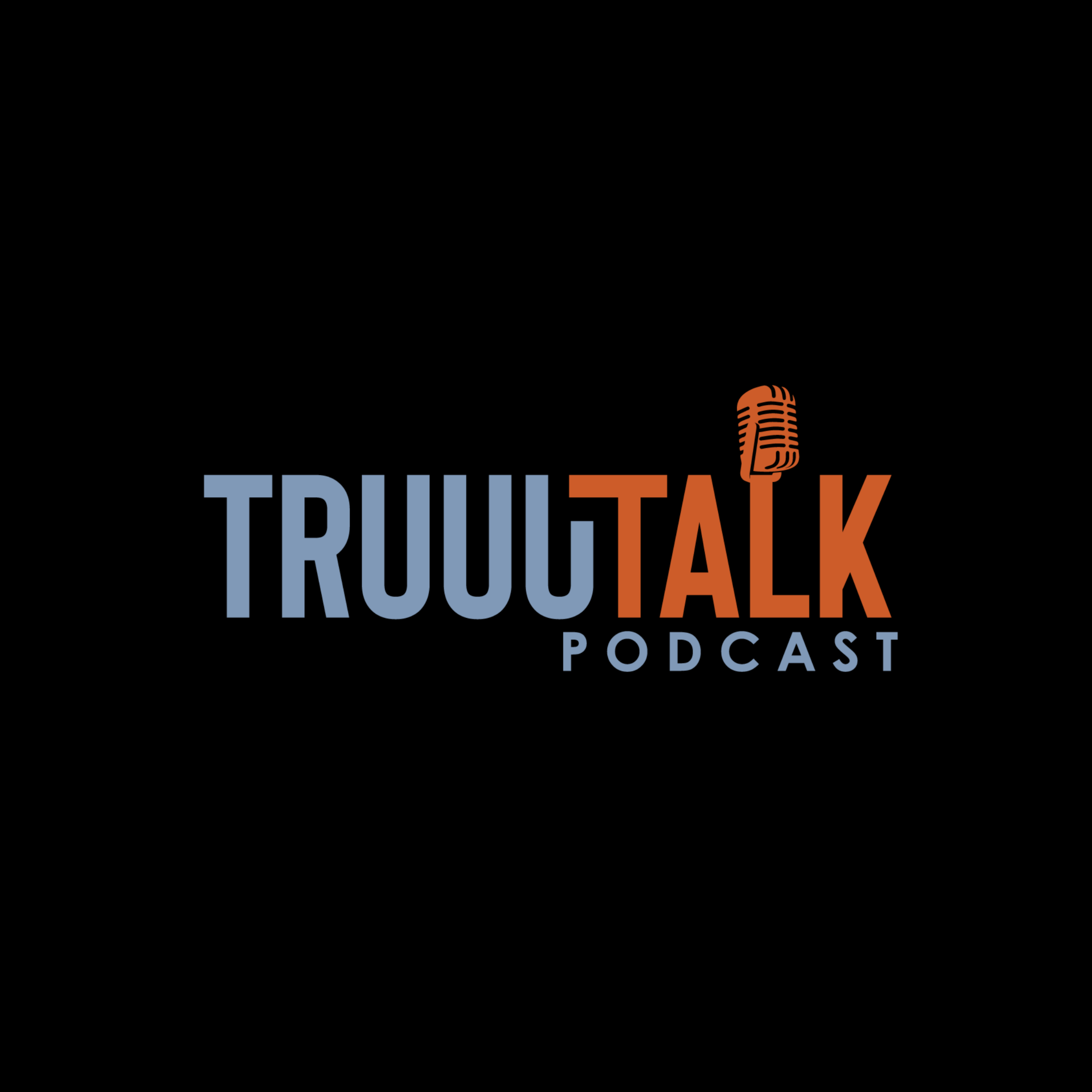 Truuu Talk Podcast