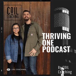 Thriving One Podcast Episode 1 - Coil Coaching