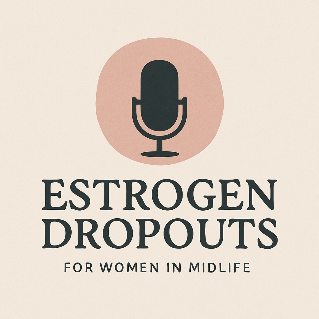 Estrogen Dropouts