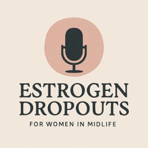 Estrogen Dropouts
