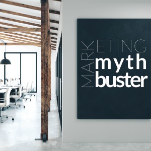 Marketing Myth Buster
