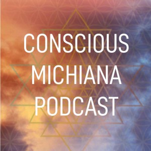Conscious Michiana E13: Felicia Ashley of Cosmic Connection Center - South Bend, IN