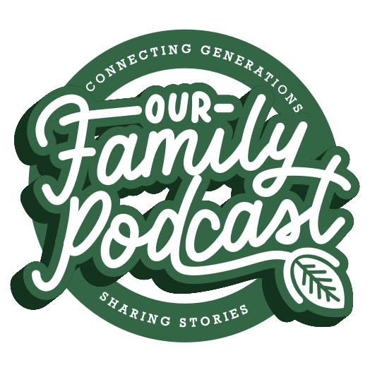 Our Family Podcast