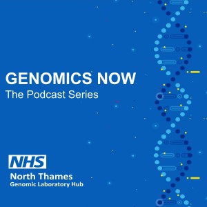 Series 2 Episode 2: Clinical Genomics