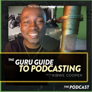 The Guru Guide to Podcasting