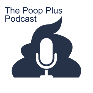 Poop+ Digestion: Part One
