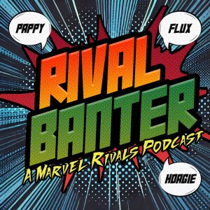 Marvel Rivals Season 2.5 Meta: Best and Worst Heroes – Rival Banter Episode 18