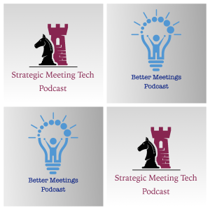 Strategic Meeting Tech & Better Meetings Podcasts