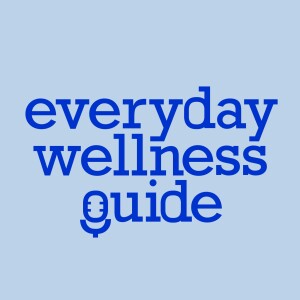Everyday Wellness Podcast
