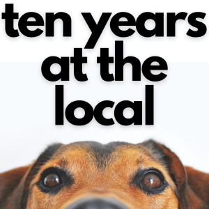 Ten Years At The Local