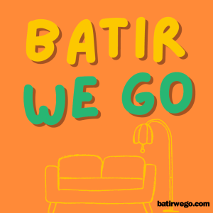 Batir We Go