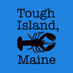 Tough Island, Maine