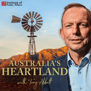 Australia‘s Heartland with Tony Abbott: Australia‘s quest for meaning