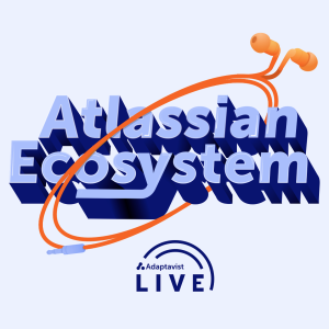 Ep. 127 - SPECIAL EPISODE Adaptavist Partners on the State of the Atlassian Ecosystem 2021