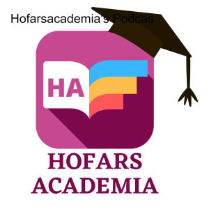 Hofarsacademia's Podcast