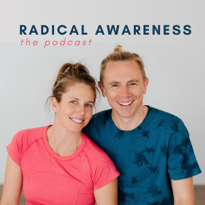 The Radical Awareness Podcast