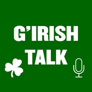 G’Irish Talk: A Notre Dame Football Podcast