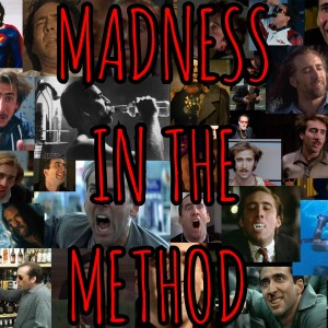 MADNESS IN THE METHOD