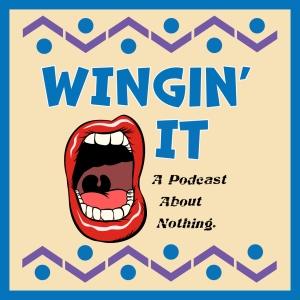 Wingin’ It