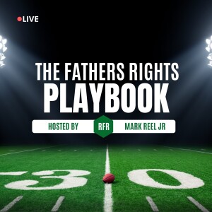 The Fathers Rights Playbook | David Taub | Episode 6