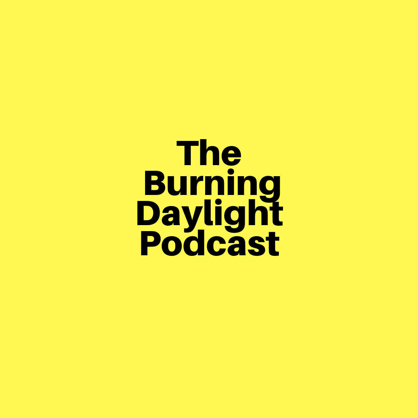 Burning Daylight Podcast