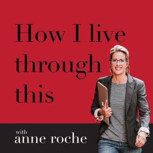 Leading with Fire & Light with Anne Roche