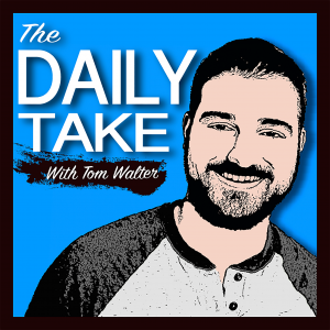 The Daily Take with Tom Walter