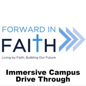 Forward in Faith Immersive Campus Drive Through