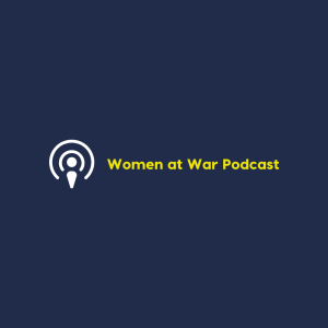 Women at War podcast Trailer