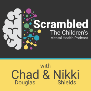 Scrambled: The Children‘s Mental Health Podcast