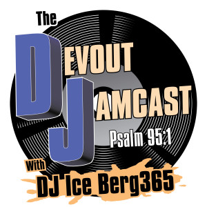 The Devout Jamcast w/ DJ Ice Berg365 - Episode 184