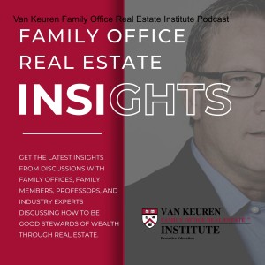 Ep. 102 - Owning Your Own Real Estate Assets within the Family Office