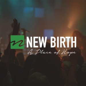 New Birth A Place of Hope