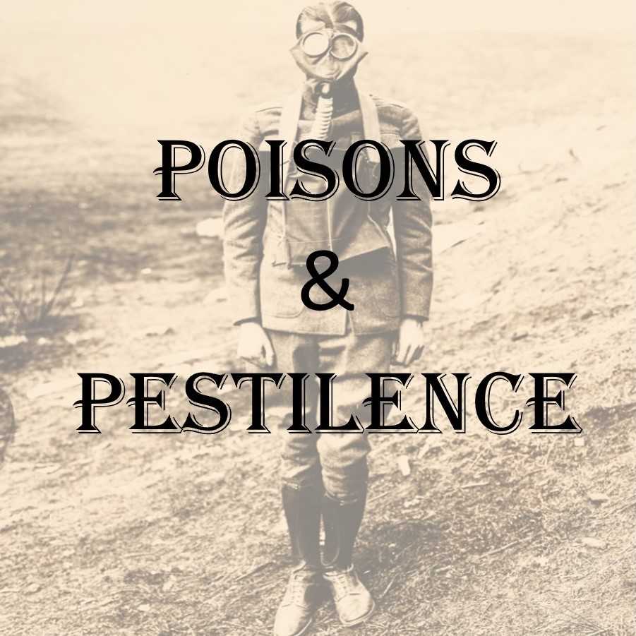 Poisons and Pestilence