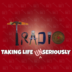 TRADIO - TAKING LIFE UNSERIOUSLY