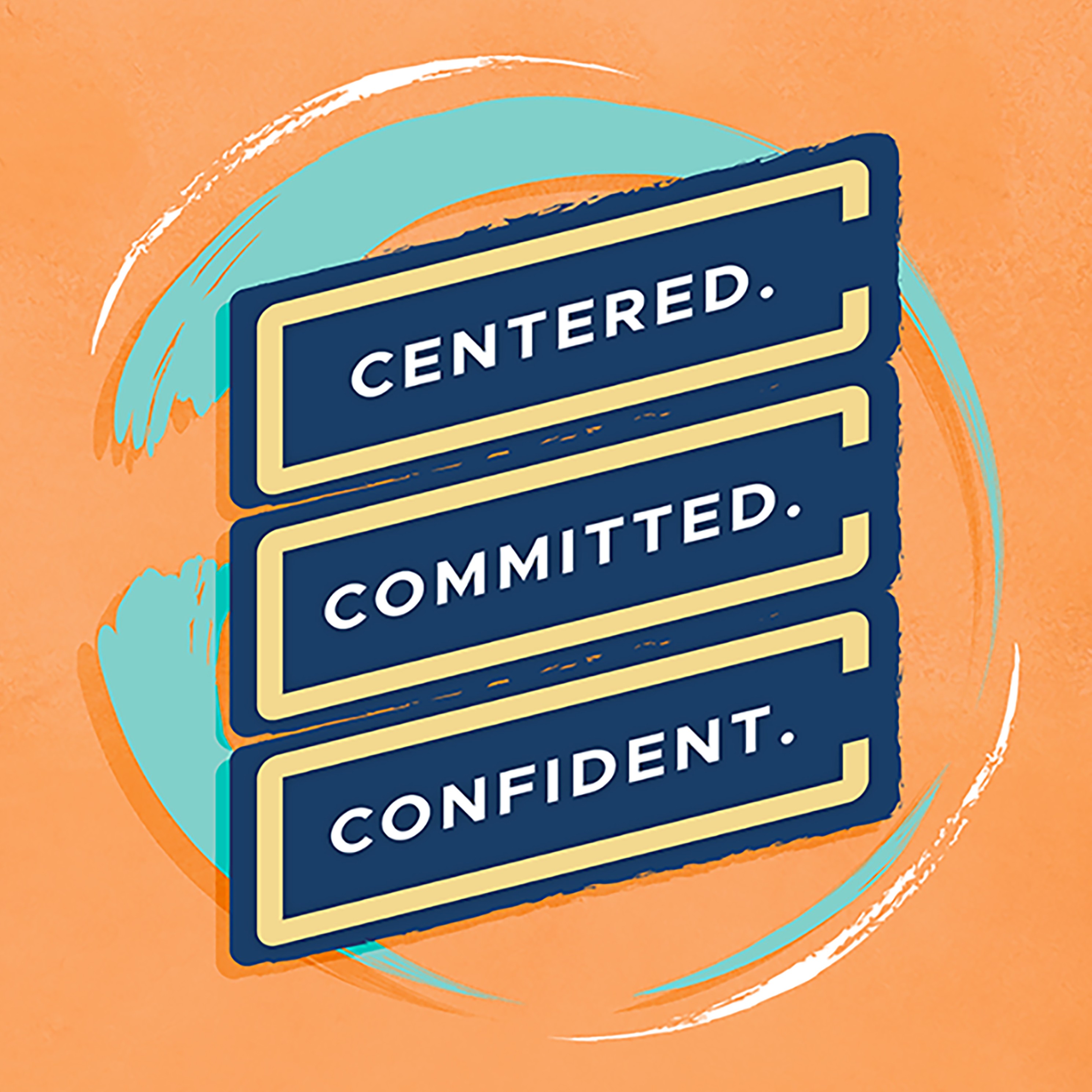 Centered | Committed | Confident