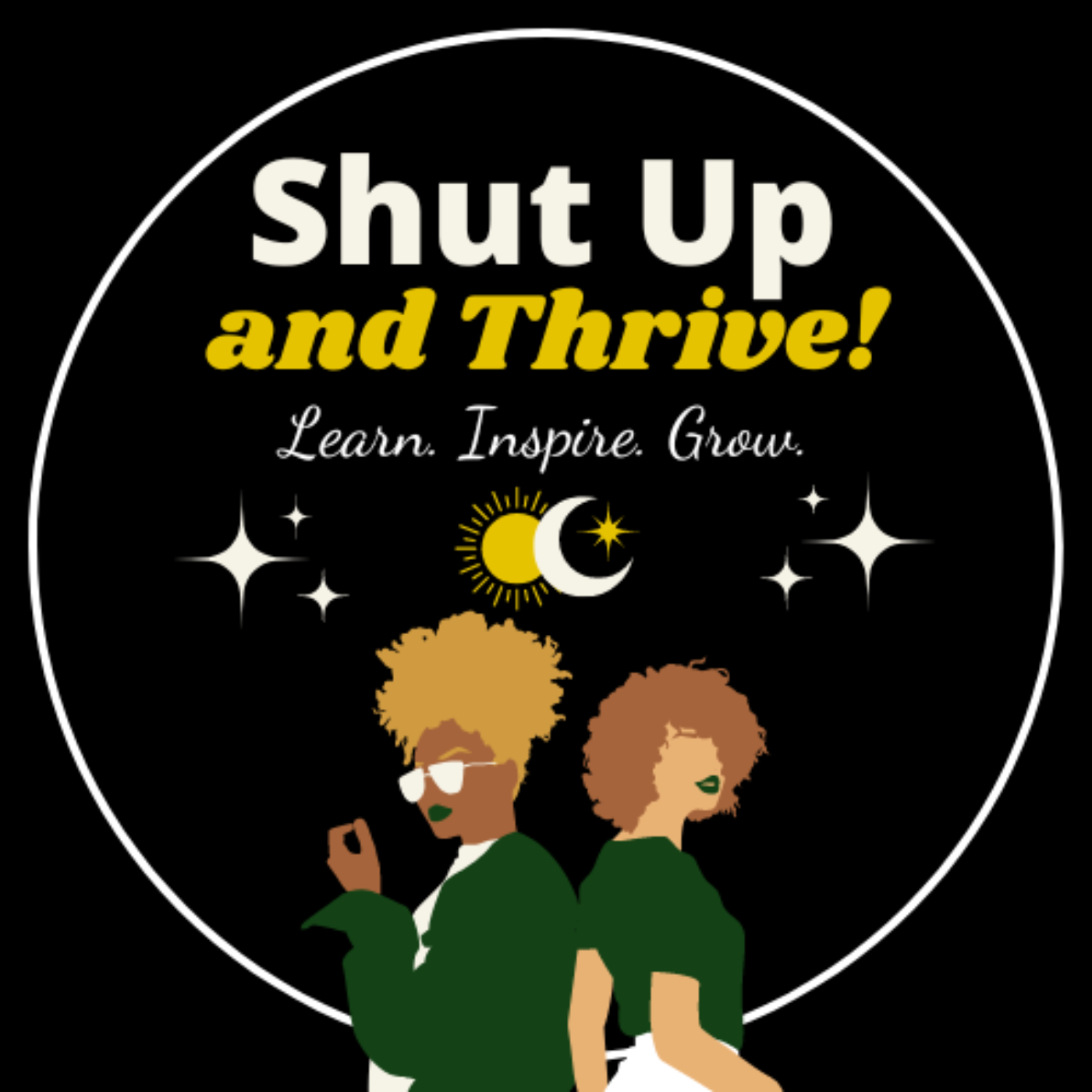 Shut Up and Thrive