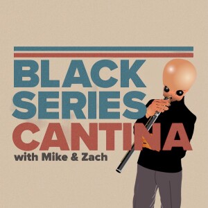 Black Series Cantina 56 - The End of the Black Series