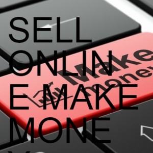 SELL ONLINE MAKE MONEY