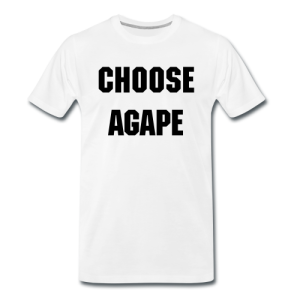 Choose Agape