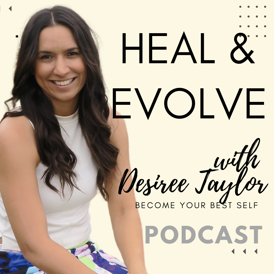 Heal & Evolve with Desiree