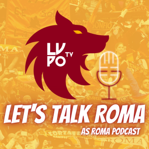 Roma blow lead late vs Torino, Jose Mourinho, Genoa Preview | LET’S TALK ROMA - AS ROMA PODCAST EP 5