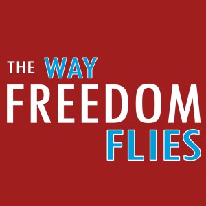 Go and Vote - The Way Freedom Flies ep133